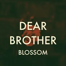 Dear Brother