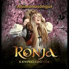 Anímónusöngur úr sýningunni "Ronja Ræningjadóttir"