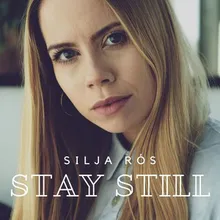 Stay Still