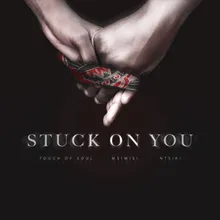 Stuck On You