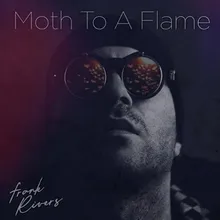 Moth To A Flame