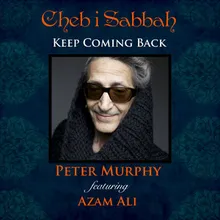 Keep Coming Back The Chebi Habibi Mix