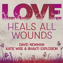 Love Heals All Wounds