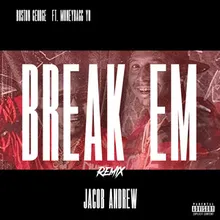 Break Em Remix