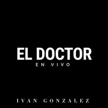 El Doctor En Vivo