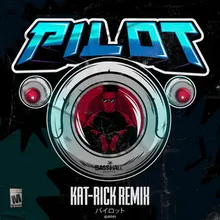Pilot Kat-Rick Remix