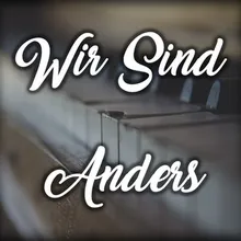 Wir sind anders