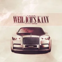 Weil ichs kann