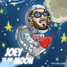 Joey to the Moon