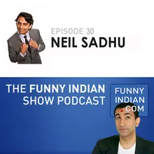 Neil Sadhu part II