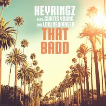 That Badd (feat. Curtis Young, Low Newbreed)