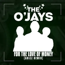 For The Love Of Money Grizz Remix