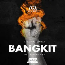 Bangkit Original Soundtrack ASHIAP MAN