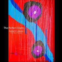 The Perfect Storm: Autumn Leaves