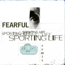 Fearful-Sporting Life Remix