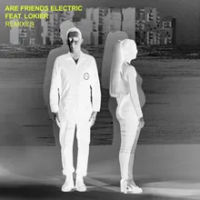 Are Friends Electric-Kris Baha Remix