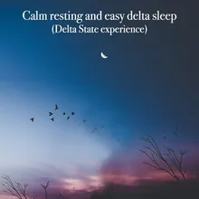 Calm Resting and Easy Delta Sleep, Pt. 19