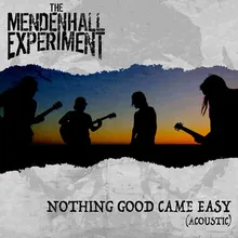 Nothing Good Came Easy-Acoustic