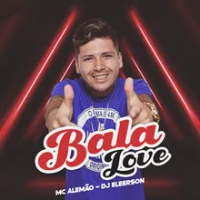 Bala Love