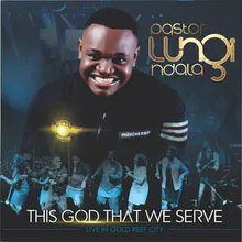 This God That We Serve-Live