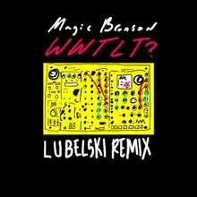 WWTLT?-Lubelski Remix