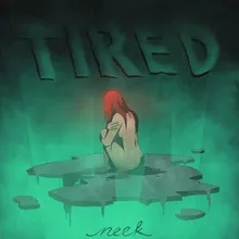 tired