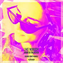 Like Nobody Denis First Remix