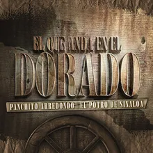 El Que Anda en El Dorado