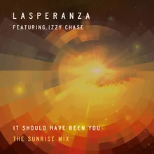 It Should Have Been You The Sunrise Mix