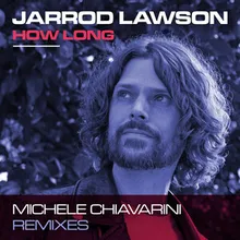 How Long Michele Chiavarini Remix