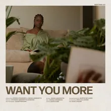 want you more