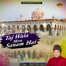 Taj Wala Mera Sanam Hai (Islamic)