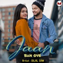 Jaan Ban Gaye By Bilalsam (Hindi)