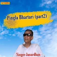 Pingla Bhartari Part 2