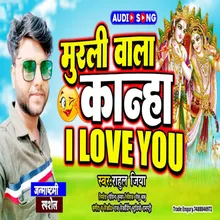 Murli Wala I Love You