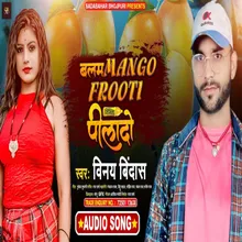Balam Mango Fruti Pila Do (Bhojpuri Song)