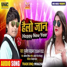 Hello Jaan Happy New Year (Bhojpuri Song)