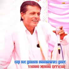 Top Hit Golden Meenawati Geet (vishnu meena pipli patalwas)