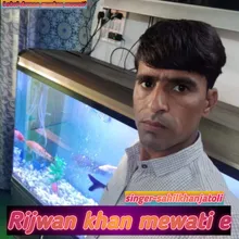 Rijwan Khan Mewati E