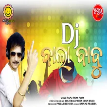 Dj Bala Babu (ODIA DANCE SONG)