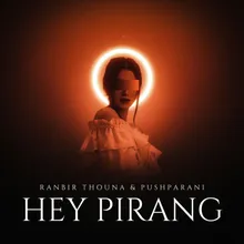 Hey Pirang (Manipuri)