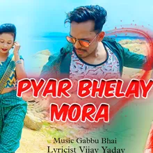 Pyar Bhelay Mora Khortha