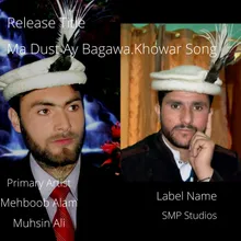 Ma Dust Ay Bagawa.khowar Song khowar chitrali