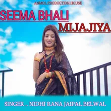 Seema Bhali Mijajiya Garhwali song