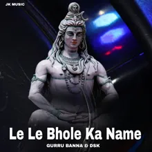 Le Le Bhole Ka Name