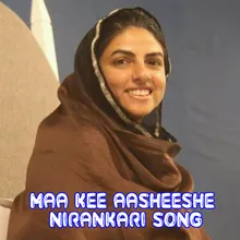 Maa Kee Aasheeshe Nirankari Song Hindi