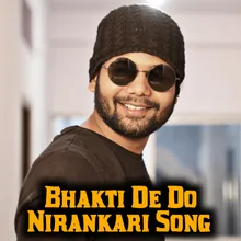 Bhakti De Do Nirankari Song Hindi
