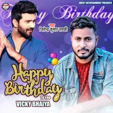 Happy Birthday Vicky Bhaiya