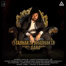 Tadhakta Bhadhakta Gana Hindi Song