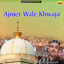 Ajmer Wale Khwaja Islamic